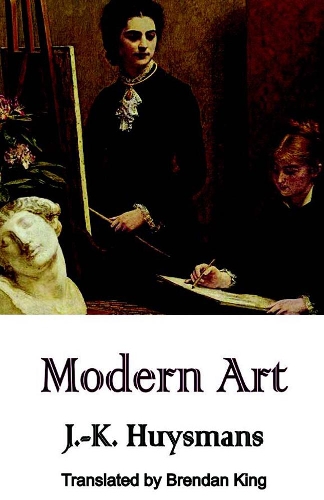 J.-K. Huysmans Modern Art