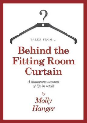 Tales from Behind the Fitting Room Curtain (Paperback)