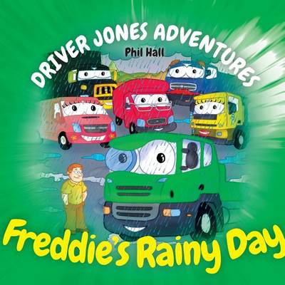 Freddie's Rainy Day - Driver Jones Adventures 2 (Paperback)