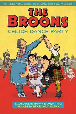 The Broons: Come Tae the Ceilidh Dance Party (Hardback)