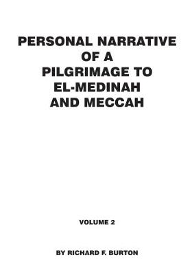 Personal Narrative of a Pilgrimage to El-Medinah and Meccah: Volume 2 (Paperback)