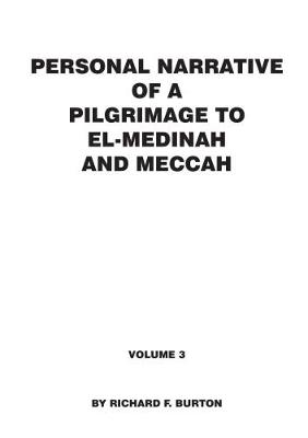 Personal Narrative of a Pilgrimage to El-Medinah and Meccah: Volume 3 (Paperback)