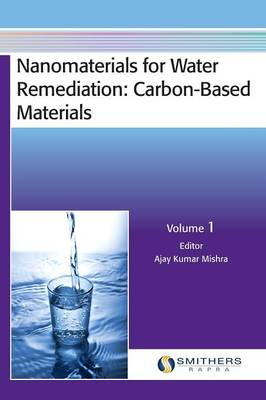 Nanomaterials for Water Remediation: Carbon-Based Materials, Volume 1 (Hardback)