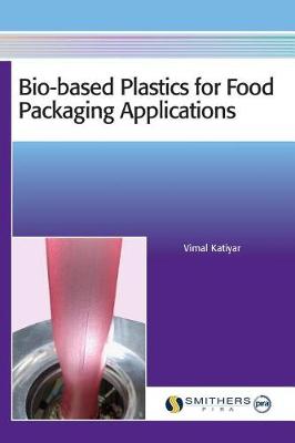 Bio-Based Plastics for Food Packaging Applications (Hardback)