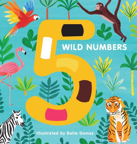 5 Wild Numbers (Board book)