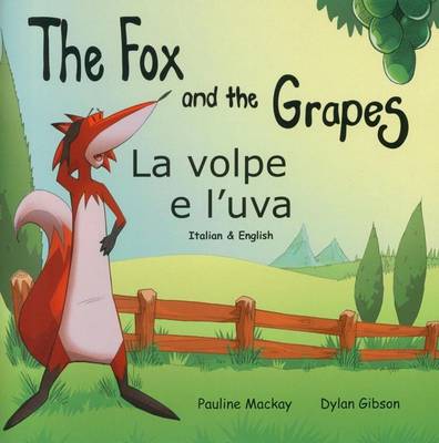 The Fox and the Grapes: La Volpe e L'uva (Paperback)