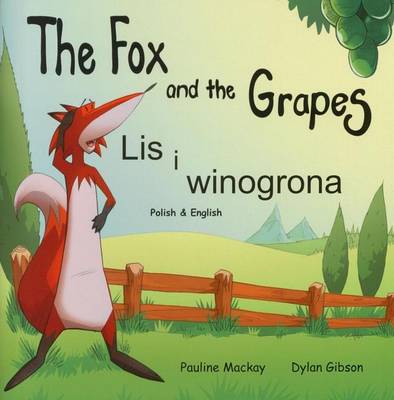 The Fox and the Grapes: Lis i Winogrona (Paperback)
