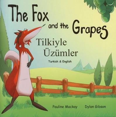The Fox and the Grapes: Tilkiyle Uzumler (Paperback)