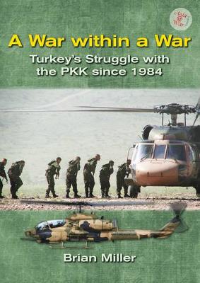 A War within a War: Turkey'S Stuggle with the Pkk Since 1984 - Asia@War (Paperback)