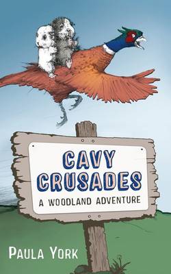 Cavy Crusades: A Woodland Adventure (Paperback)