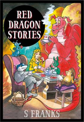 Red Dragon Stories: Book 1: The Princess and the Basket of Strawberries (Hardback)