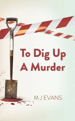 To Dig Up a Murder (Paperback)