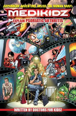Medikidz Explain Psoriatic Arthritis: What's Up with Blayne's Dad? - Medikidz Explain (Paperback)