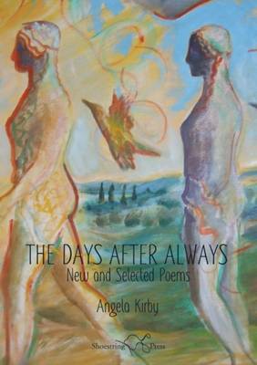 The Days After Always: New and Selected Poems (Paperback)