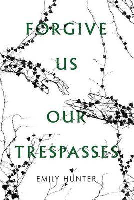 Forgive Us Our Trespasses (Hardback)