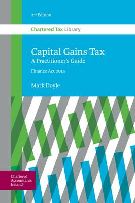 Capital Gains Tax: A Practitioner's Guide (Paperback)