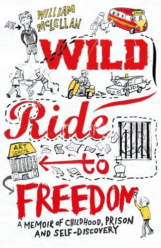 Wild Ride to Freedom: A Memoir of Childhood, Prison and Self-Discovery (Paperback)