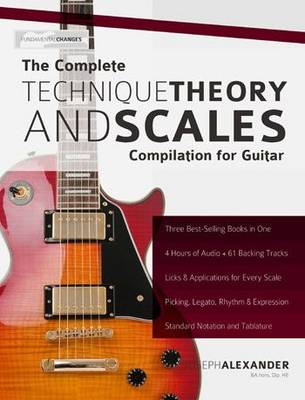 The Complete Technique, Theory and Scales Compilation for Guitar (Paperback)