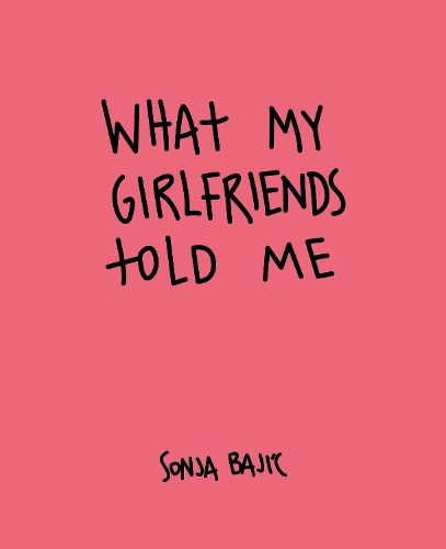 What My Girlfriends Told Me (Hardback)