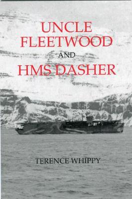 UNCLE UNCLE FLEETWOOD AND HMS DASHER (Paperback)