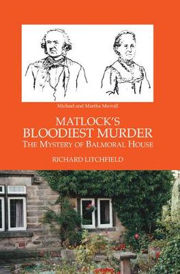 MATLOCK'S BLOODIEST MURDER: THE MYSTERY OF BALMORAL HOUSE (Paperback)