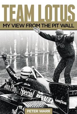 Team Lotus: My View from the Pit Wall (Hardback)