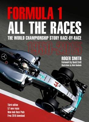 Formula 1 All the Races: The World Championship Story Race-by-Race 1950-2015 (Hardback)