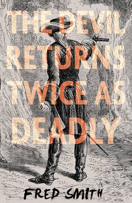 The Devil Returns Twice as Deadly (Hardback)