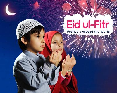 Eid ul-Fitr - Festivals Around the World (Hardback)