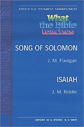 What the Bible Teaches - Song of Solomon Isaiah Pb - Ritchie Old Testament Commentaries (Paperback)