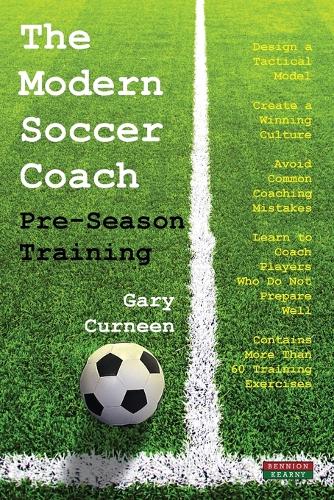 The Modern Soccer Coach: Pre-Season Training - Soccer Coaching (Paperback)