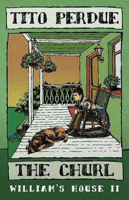 The Churl (William's House, Volume II) (Paperback)
