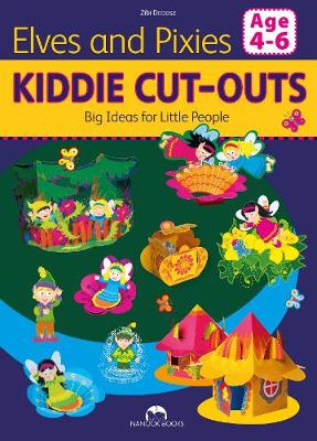 Elves and Pixies - Kiddie Cut-Outs-Big Ideas for Little People (Paperback)
