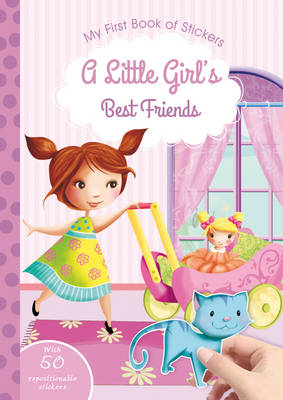 A Little Girl's Best Friends - My First Book of Stickers (Paperback)