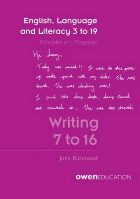 English, Language and Literacy 3 to 19: Writing 7 to 16 (Paperback)