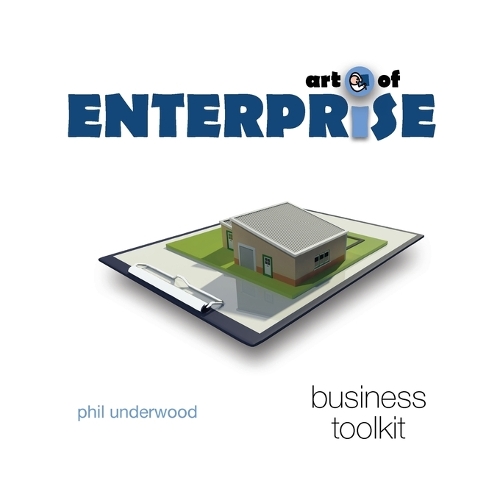 Art of Enterprise: Business Toolkit - Tools to Unleash Potential (Paperback)