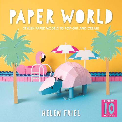 Paper World: Stylish Paper Models to Pop-Out and Create (Paperback)