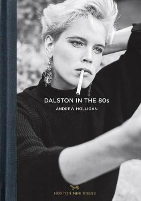 Dalston In The 80s (Hardback)