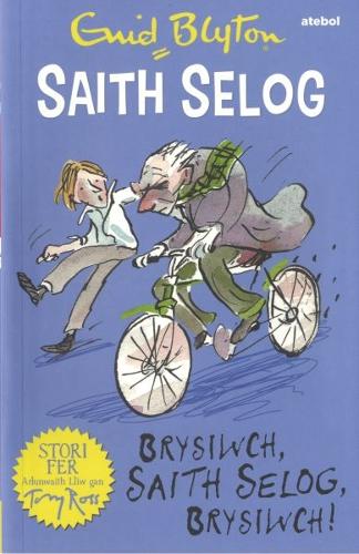 Saith Selog: Brysiwch, Saith Selog, Brysiwch! (Paperback)