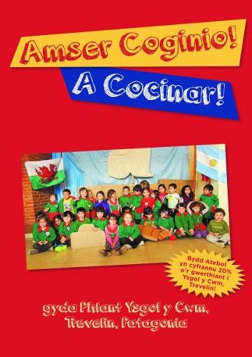 Amser Coginio / A Cocinar - Llyfr Coginio Ysgol y Felin (Paperback)