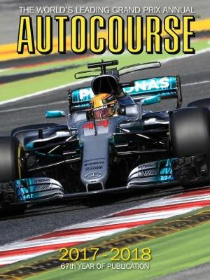 AUTOCOURSE 2017/18 ANNUAL: AUTOCOURSE 2017/18 ANNUAL - AUTOCOURSE ANNUAL (Hardback)