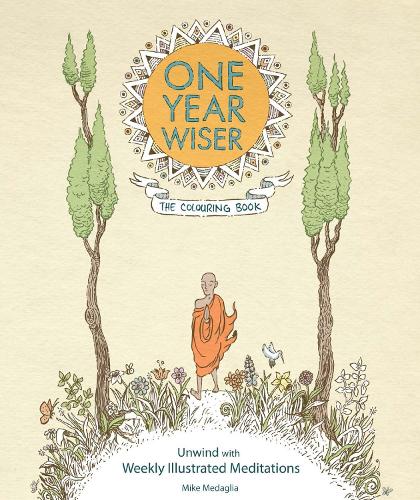 One Year Wiser: The Colouring Book: Unwind With Weekly Illustrated Meditations (Paperback)