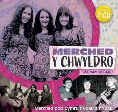 Merched y Chwyldro - Merched Pop Cymru'r 60Au a'r 70Au (Paperback)
