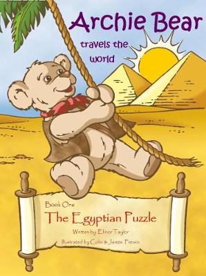 Archie Bear Travels The World: The Egyptian Puzzle (Paperback)