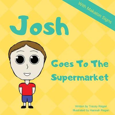 Josh Goes To The Supermarket - My Everyday Experience Book 3 (Paperback)