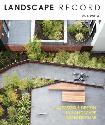 Landscape Record: Accessible Design in Landscape Architecture (Paperback)