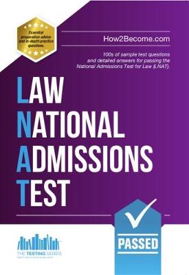 How to Pass the Law National Admissions Test (LNAT): 100s of Sample Questions and Answers for the National Admissions Test for Law - Testing Series (Paperback)