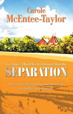 Separation - Lives Apart: A World War Two Chronicle 1 (Paperback)