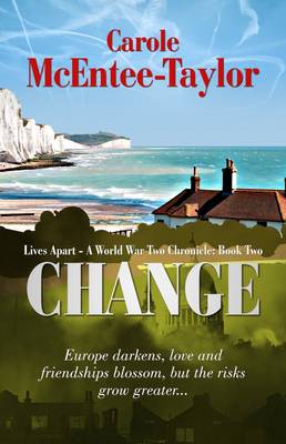 Change - Lives Apart: A World War Two Chronicle 2 (Paperback)