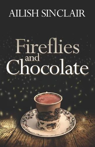 Fireflies and Chocolate (Paperback)